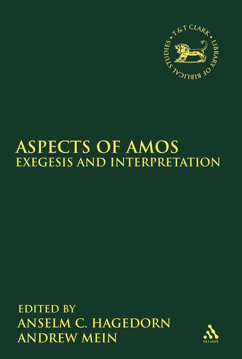 Book cover of Aspects of Amos: Exegesis and Interpretation (The Library of Hebrew Bible/Old Testament Studies)