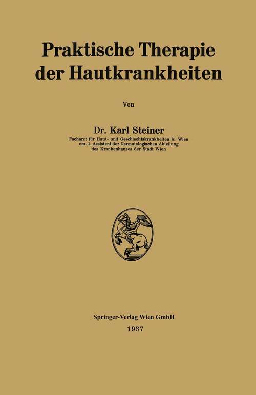 Book cover of Praktische Therapie der Hautkrankheiten (1. Aufl. 1937)