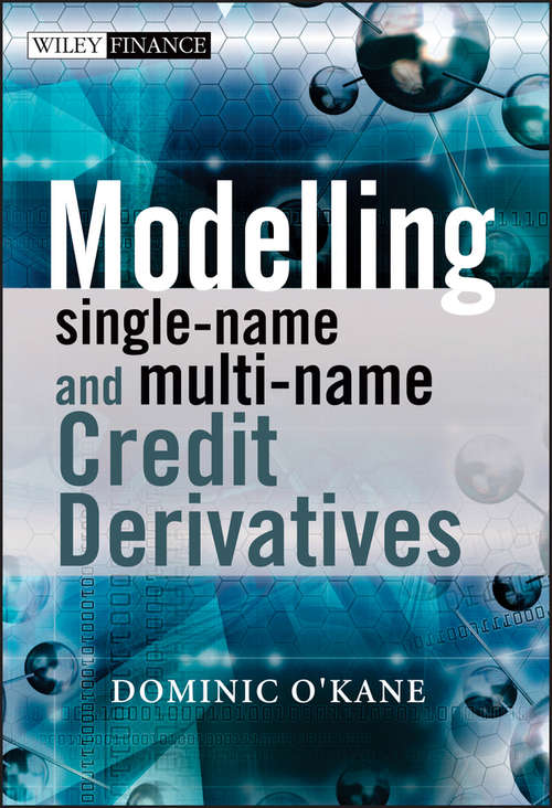 Book cover of Modelling Single-name and Multi-name Credit Derivatives (The Wiley Finance Series #573)