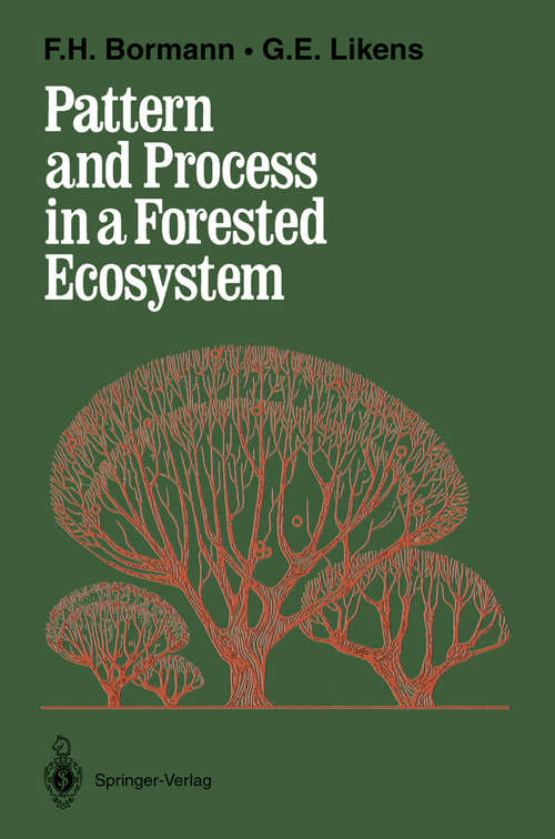 Book cover of Pattern and Process in a Forested Ecosystem: Disturbance, Development and the Steady State Based on the Hubbard Brook Ecosystem Study (1994)