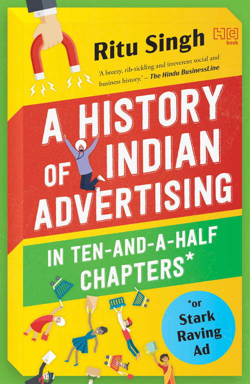 Book cover of Stark Raving Ad: A Giddy Guide to Indian Ads You Love (or Hate)