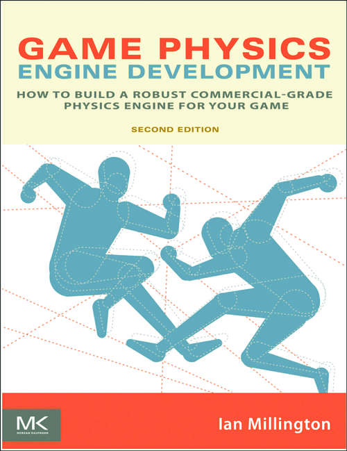 Book cover of Game Physics Engine Development: How to Build a Robust Commercial-Grade Physics Engine for your Game (2)