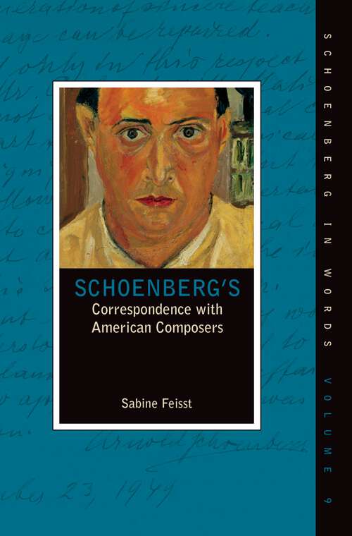 Book cover of Schoenberg's Correspondence with American Composers (Schoenberg in Words)