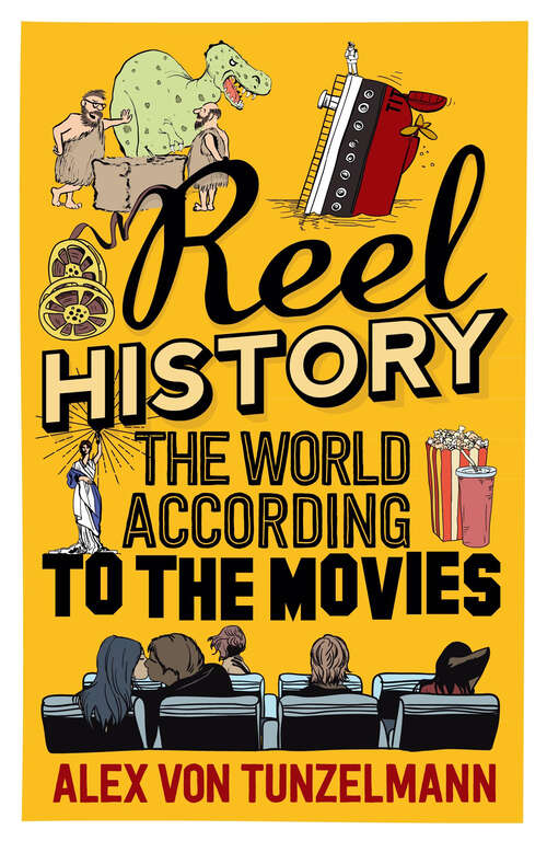 Book cover of Reel History: The World According to the Movies (Main)