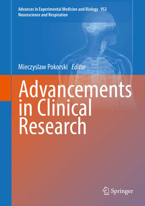 Book cover of Advancements in Clinical Research (1st ed. 2016) (Advances in Experimental Medicine and Biology #952)