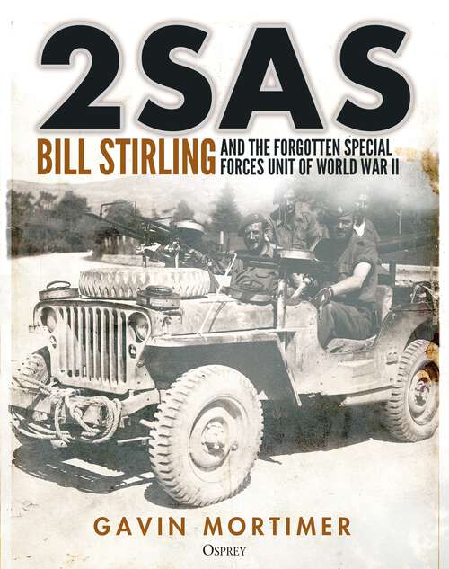 Book cover of 2SAS: Bill Stirling and the forgotten special forces unit of World War II