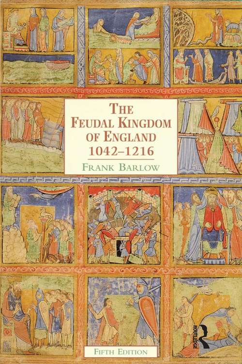 Book cover of The Feudal Kingdom of England: 1042-1216