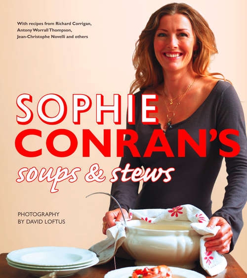 Book cover of Sophie Conran’s Soups and Stews (ePub edition)