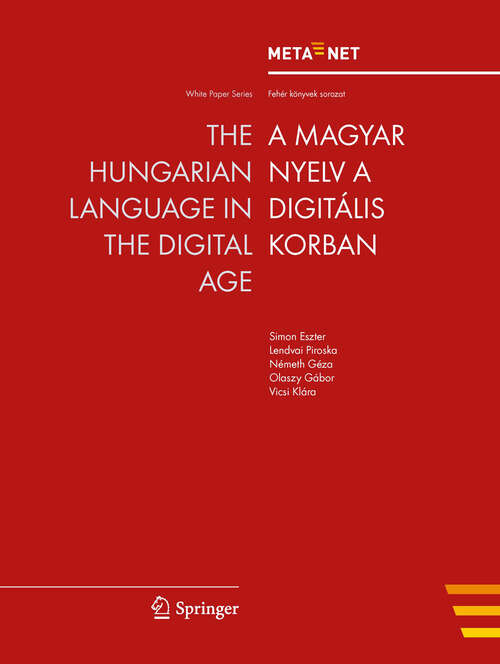 Book cover of The Hungarian Language in the Digital Age (2012) (White Paper Series #6)