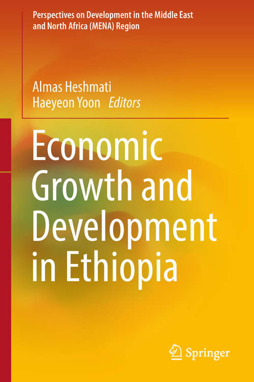 Book cover of Economic Growth and Development in Ethiopia (Perspectives on Development in the Middle East and North Africa (MENA) Region)