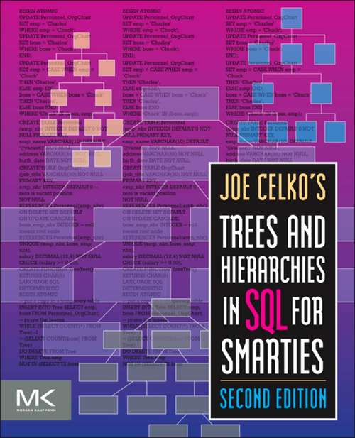 Book cover of Joe Celko's Trees and Hierarchies in SQL for Smarties (2) (The Morgan Kaufmann Series in Data Management Systems)