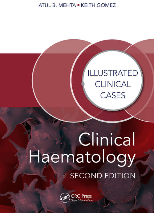 Book cover of Clinical Haematology: Illustrated Clinical Cases (2) (Illustrated Clinical Cases)