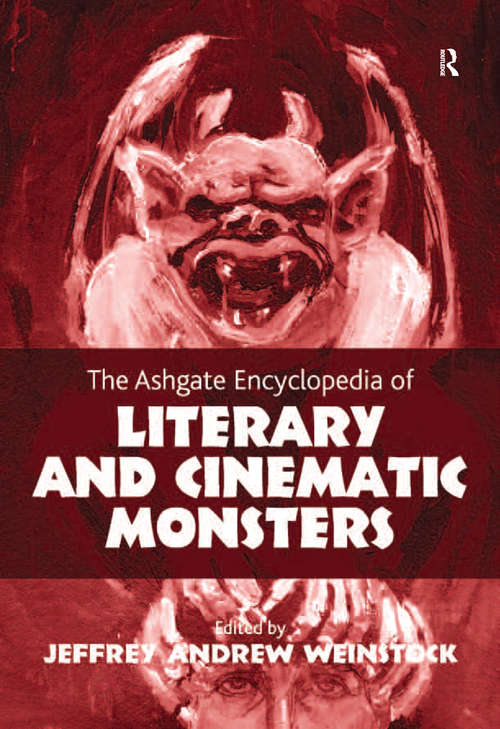 Book cover of The Ashgate Encyclopedia of Literary and Cinematic Monsters