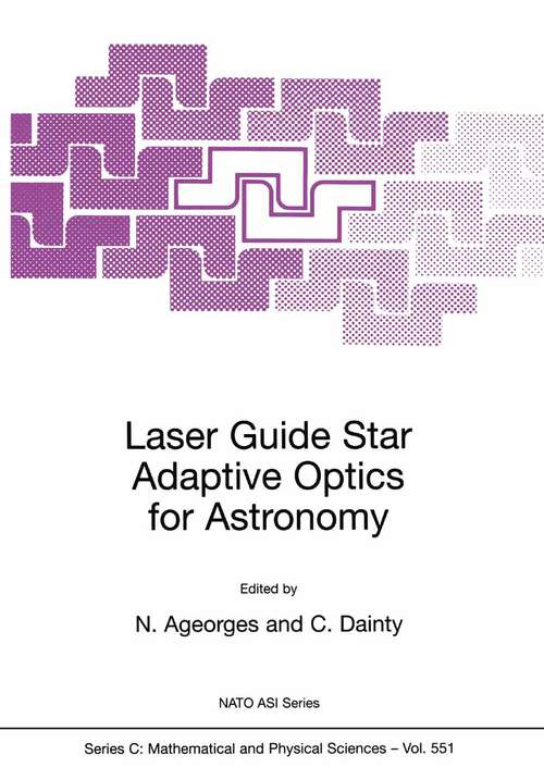 Book cover of Laser Guide Star Adaptive Optics for Astronomy (2000) (Nato Science Series C: #551)