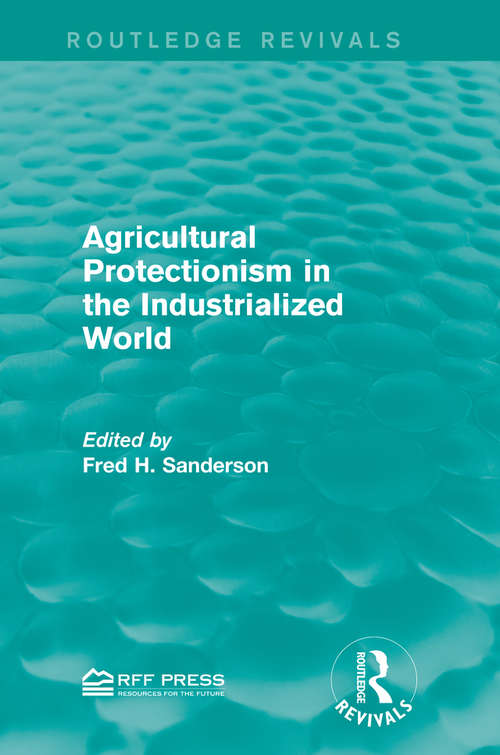 Book cover of Agricultural Protectionism in the Industrialized World (Routledge Revivals)