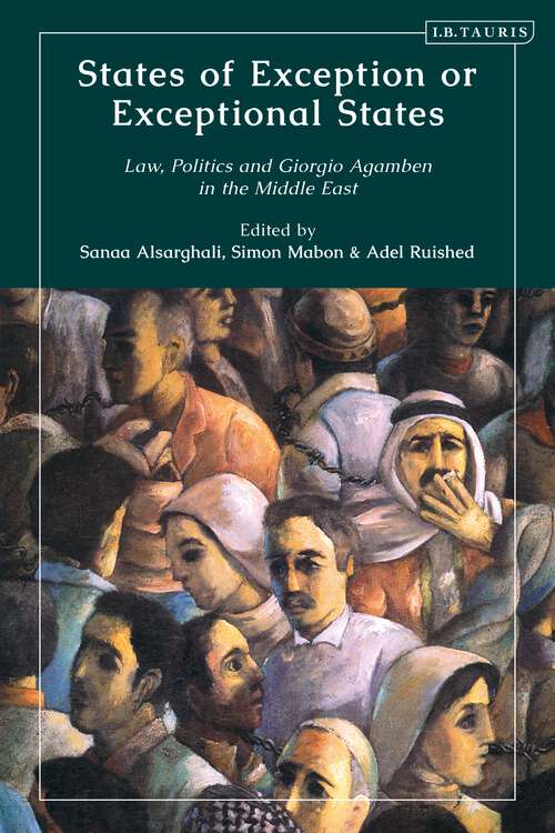 Book cover of States of Exception or Exceptional State: Law, Politics and Giorgio Agamben in the Middle East