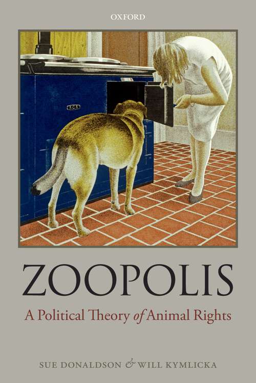 Book cover of Zoopolis: A Political Theory of Animal Rights