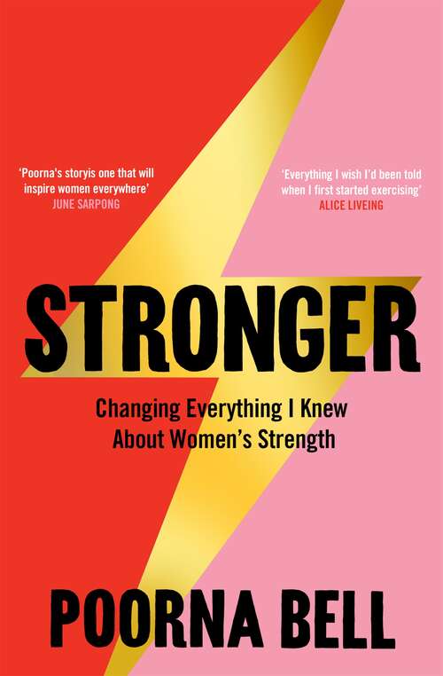 Book cover of Stronger: Changing Everything I Knew About Women’s Strength