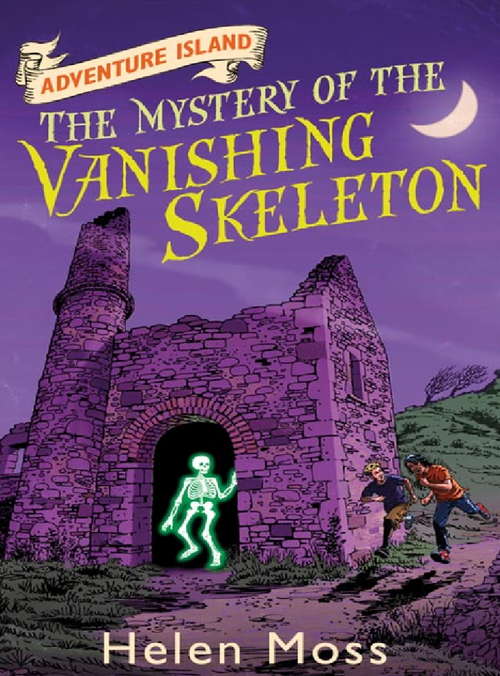 Book cover of The Mystery of the Vanishing Skeleton: Book 6 (Adventure Island #6)