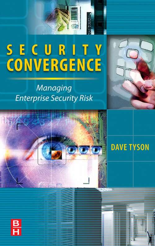 Book cover of Security Convergence: Managing Enterprise Security Risk