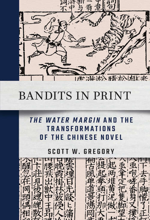 Book cover of Bandits in Print: "The Water Margin" and the Transformations of the Chinese Novel
