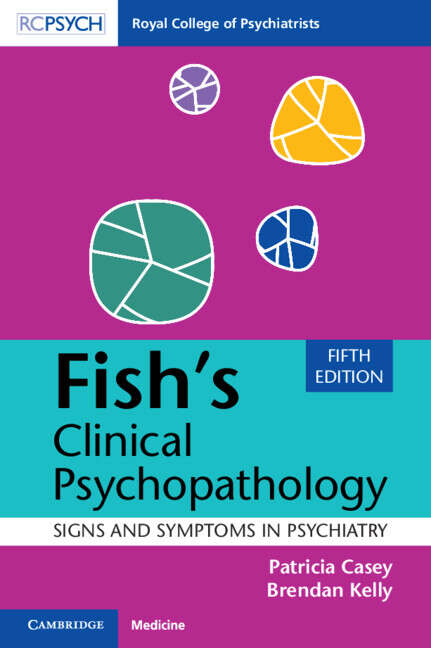 Book cover of Fish's Clinical Psychopathology: Signs and Symptoms in Psychiatry (5)