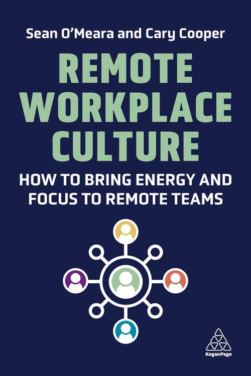 Book cover of Remote Workplace Culture: How to Bring Energy and Focus to Remote Teams