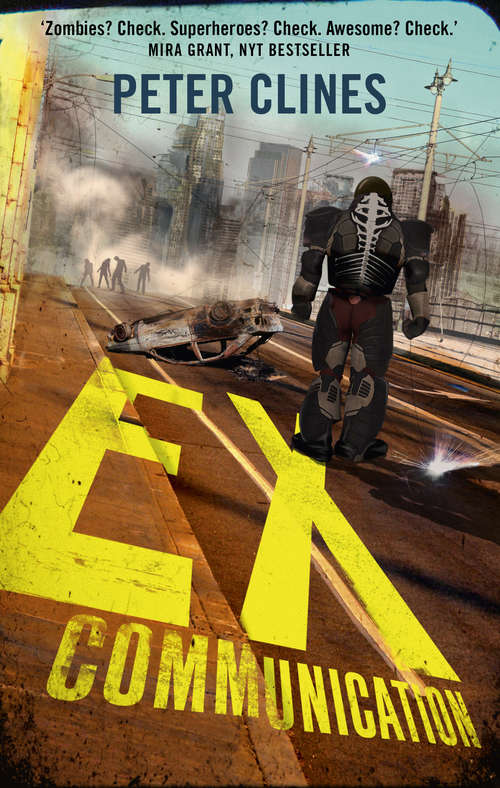 Book cover of Ex-Communication: Superheroes vs Zombies (Ex-Heroes: Bk. 3)