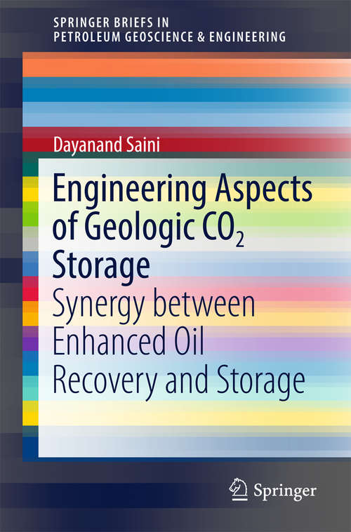 Book cover of Engineering Aspects of Geologic CO2 Storage: Synergy between Enhanced Oil Recovery and Storage (SpringerBriefs in Petroleum Geoscience & Engineering)