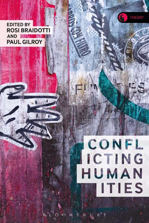 Book cover of Conflicting Humanities (Theory in the New Humanities)