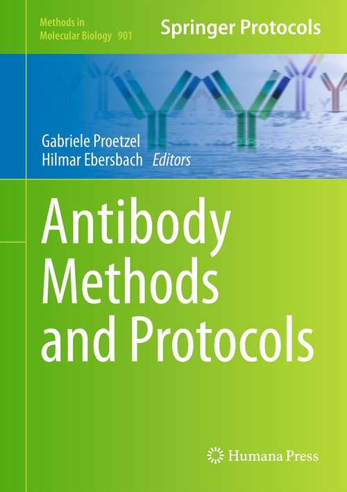 Book cover of Antibody Methods and Protocols (2012) (Methods in Molecular Biology #901)