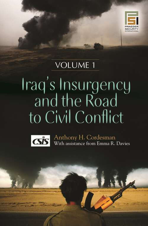 Book cover of Iraq's Insurgency and the Road to Civil Conflict [2 volumes]: [2 volumes] (Praeger Security International)