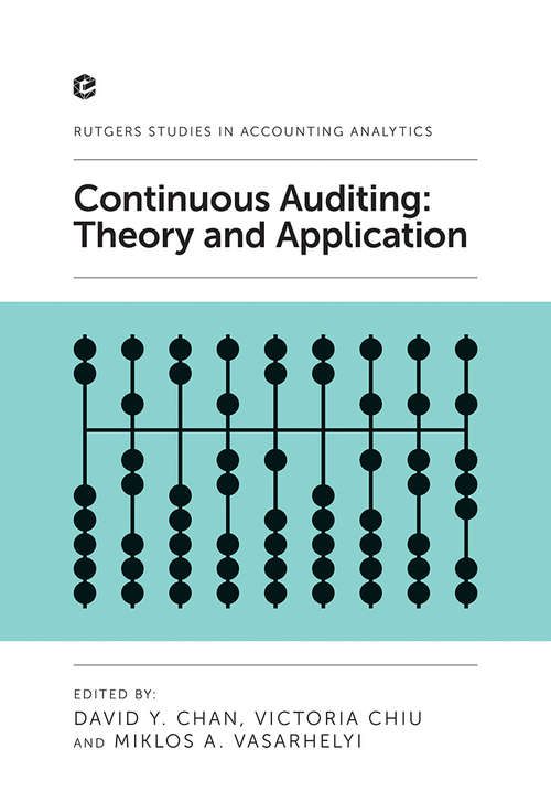 Book cover of Continuous Auditing: Theory and Application (Rutgers Studies in Accounting Analytics)