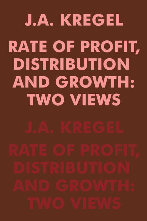 Book cover of Rate of Profit, Distribution and Growth: Two Views