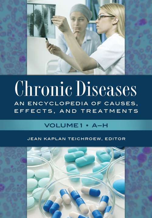 Book cover of Chronic Diseases [2 volumes]: An Encyclopedia of Causes, Effects, and Treatments [2 volumes]