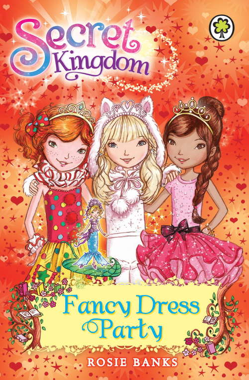 Book cover of Fancy Dress Party: Book 17 (Secret Kingdom #17)