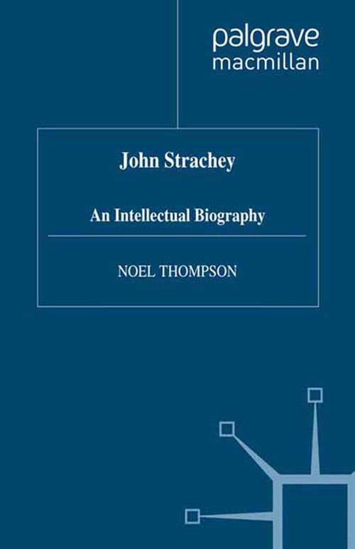 Book cover of John Strachey: An Intellectual Biography (1993)