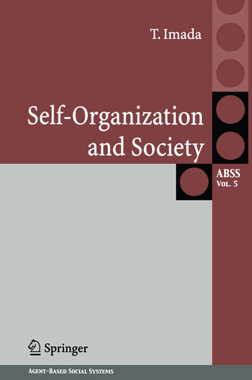 Book cover of Self-Organization and Society (1st ed. 2008) (Agent-Based Social Systems #5)