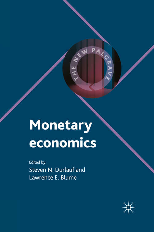 Book cover of Monetary Economics (1st ed. 2009) (The New Palgrave Economics Collection)