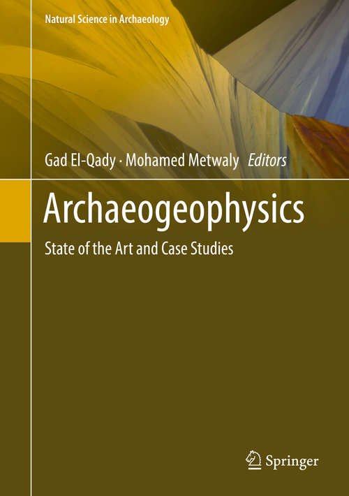 Book cover of Archaeogeophysics: State of the Art and Case Studies (1st ed. 2019) (Natural Science in Archaeology)