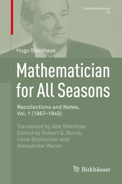 Book cover of Mathematician for All Seasons: Recollections and Notes Vol. 1 (1887-1945) (1st ed. 2015) (Vita Mathematica #18)