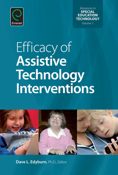 Book cover of Efficacy of Assistive Technology Interventions (Advances in Special Education Technology #1)