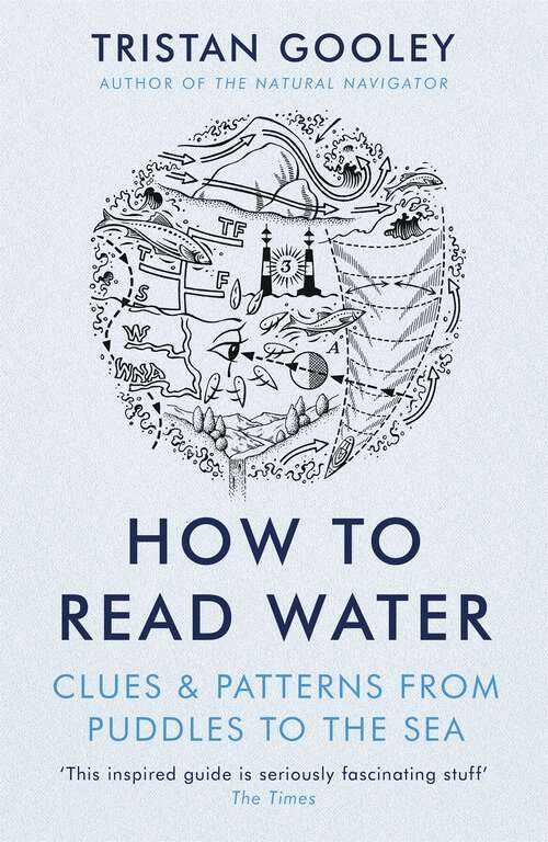 Book cover of How To Read Water: Clues & Patterns from Puddles to the Sea