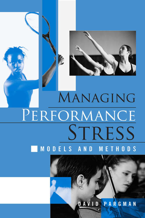 Book cover of Managing Performance Stress: Models and Methods