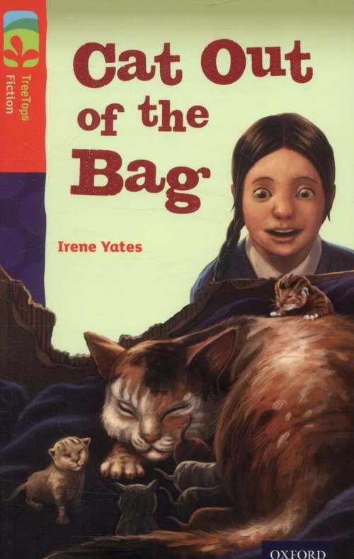 Book cover of Oxford Reading Tree, Level 13, TreeTops Fiction, Pack B: Cat Out of the Bag (2014 edition) (PDF)