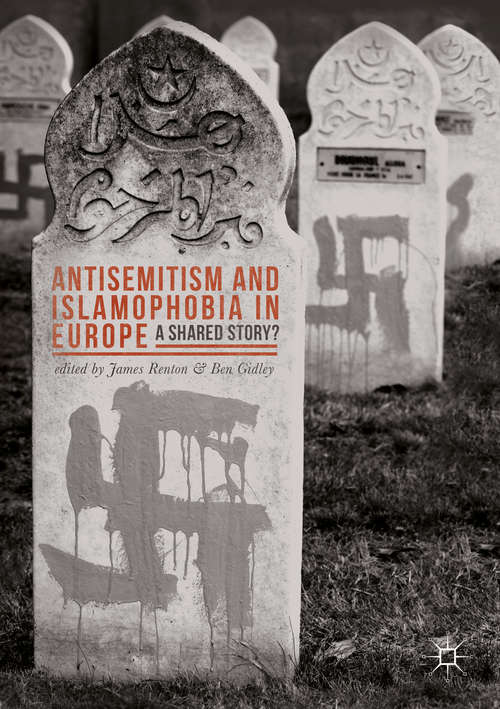Book cover of Antisemitism and Islamophobia in Europe: A Shared Story?