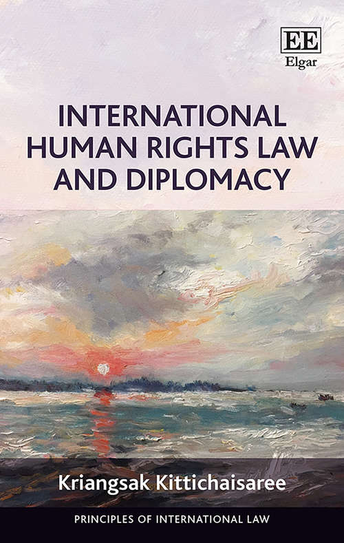 Book cover of International Human Rights Law and Diplomacy (Principles of International Law series)