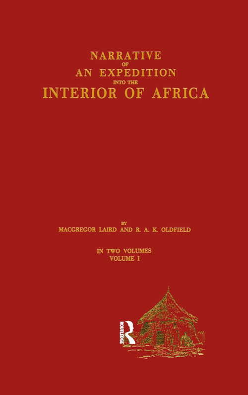 Book cover of Narrative of an Expedition into the Interior of Africa: By the River Niger in the Steam Vessels Quorra and Alburkah in 1832/33/34