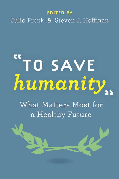 Book cover of To Save Humanity: What Matters Most for a Healthy Future