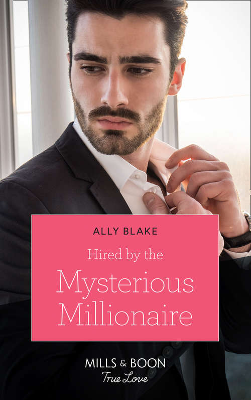 Book cover of Hired By The Mysterious Millionaire: The Princess's New Year Wedding Hired By The Mysterious Millionaire Second Chance With The Single Dad Surprise Baby For The Heir (ePub edition) (Mills And Boon True Love Ser.)